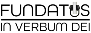 Fundatus In Verbum Dei